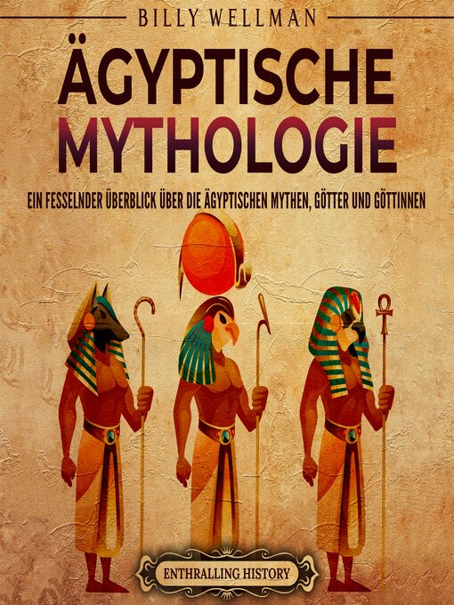 Title details for Ägyptische Mythologie by Billy Wellman - Available